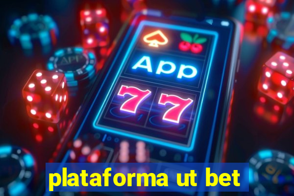 plataforma ut bet